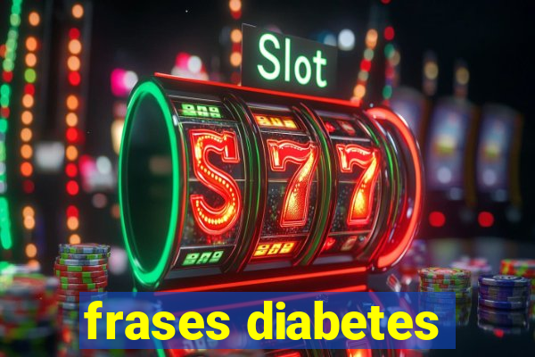 frases diabetes